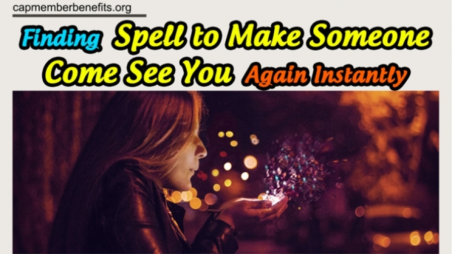 Find a Spell to Make Someone Come See You (Works FAST)