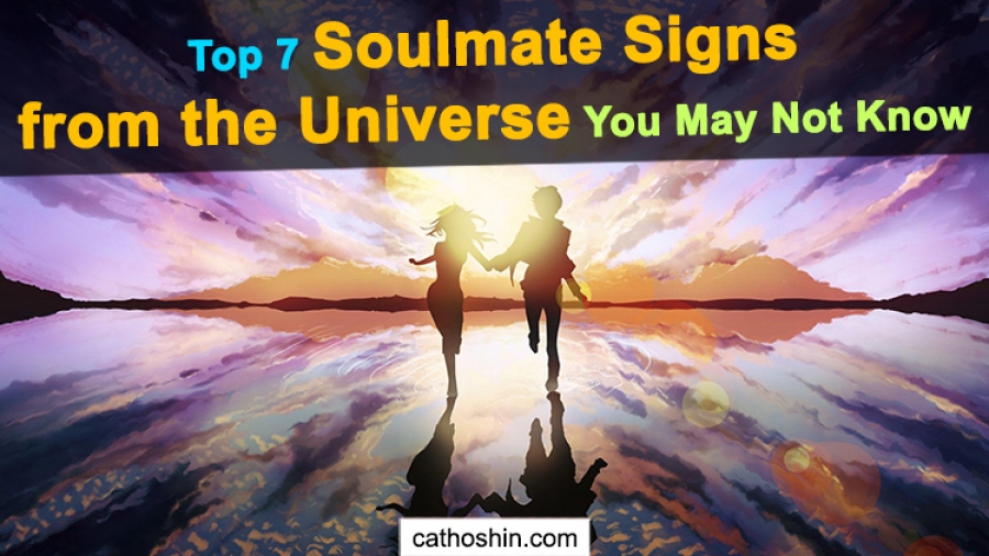 Top 7 Soulmate Signs from the Universe You May Not Know